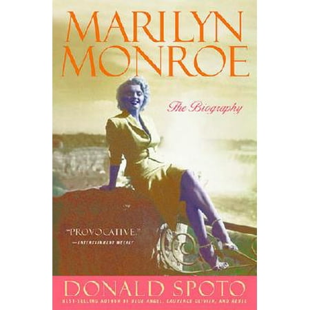 Marilyn Monroe : The Biography (Marilyn Monroe Deserve Me At My Best)
