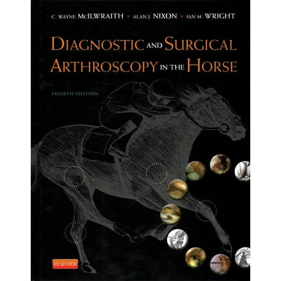 Diagnostic and Surgical Arthroscopy in the C. Wayne McIlwraith,Alan J. Nixon,Ian  (Hardcover)