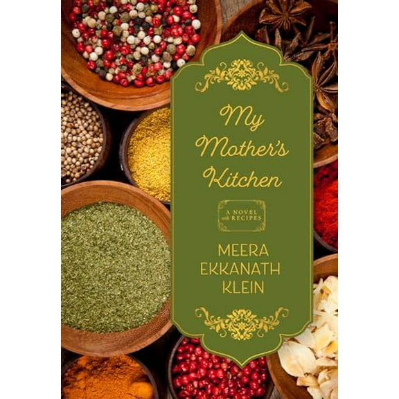 Pre-Owned My Mother's Kitchen: A Novel with Recipes (Paperback) 1938846702 9781938846700