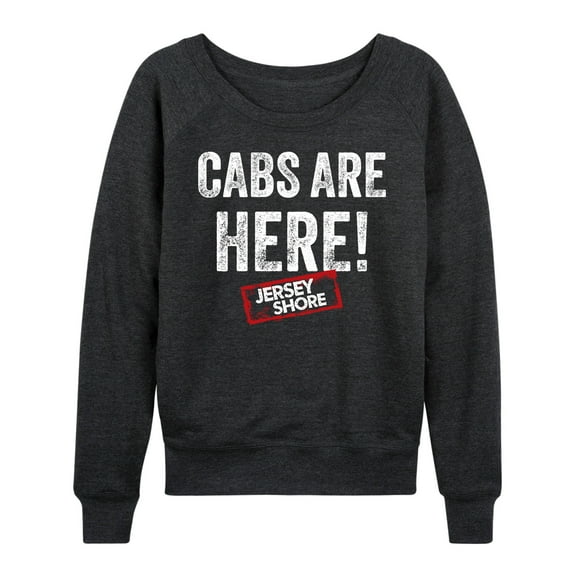 Jersey Shore - Cabs Are Here - Women's Lightweight French Terry Long Sleeve Shirt