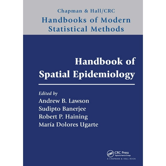 Chapman & Hall/CRC Handbooks of Modern S Handbook of Spatial Epidemiology, (Paperback)