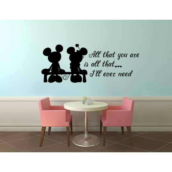 All That You Are Is All That Ill Ever Need Mickey And Minnie Mouse Quote Quote Vinyl Wall Art Sticker Wall Decal Decoration For Home Room Nursery Kid Room Boy Girl Kinder Wall Décor Size (27x30 inch)