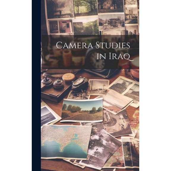 Camera Studies in Iraq, (Hardcover)