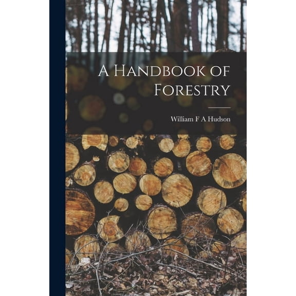 A Handbook of Forestry (Paperback)