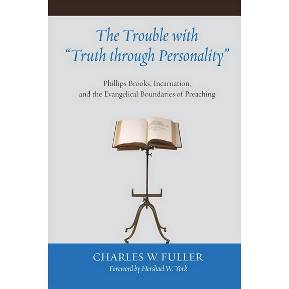 The Trouble with "Truth through Personality" (Paperback)