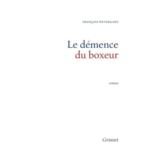 La Demence Du Boxeur, (Paperback)