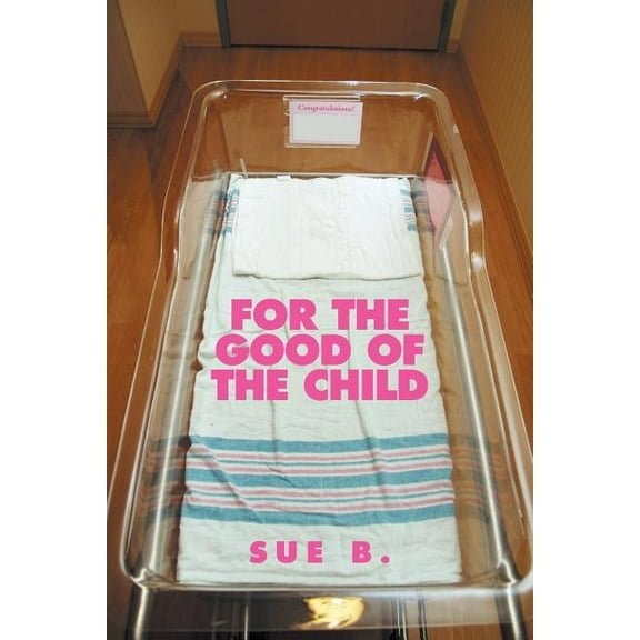 For the Good of the Child (Paperback)