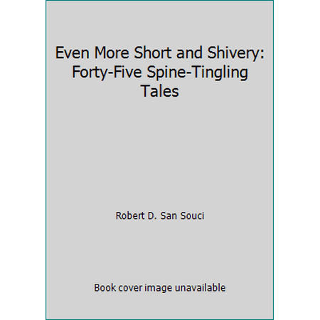 Even More Short and Shivery: Forty-Five Spine-Tingling Tales [Paperback - Used]