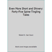 Even More Short and Shivery: Forty-Five Spine-Tingling Tales [Paperback - Used]