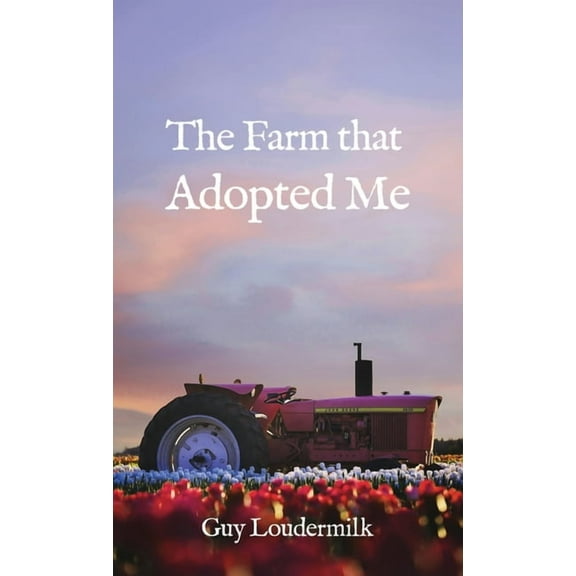 The Farm that Adopted Me (Hardcover)