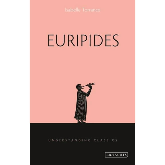 Understanding Classics: Euripides (Paperback)
