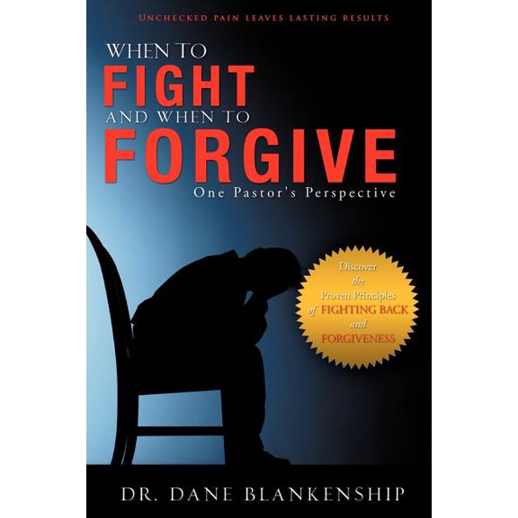 When to Fight and When to Forgive, (Paperback)