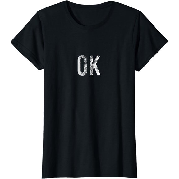 Shirt That Says OK T-Shirt