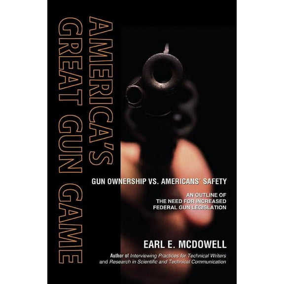 America's Great Gun Game : Gun Ownership Vs. Americans' Safety