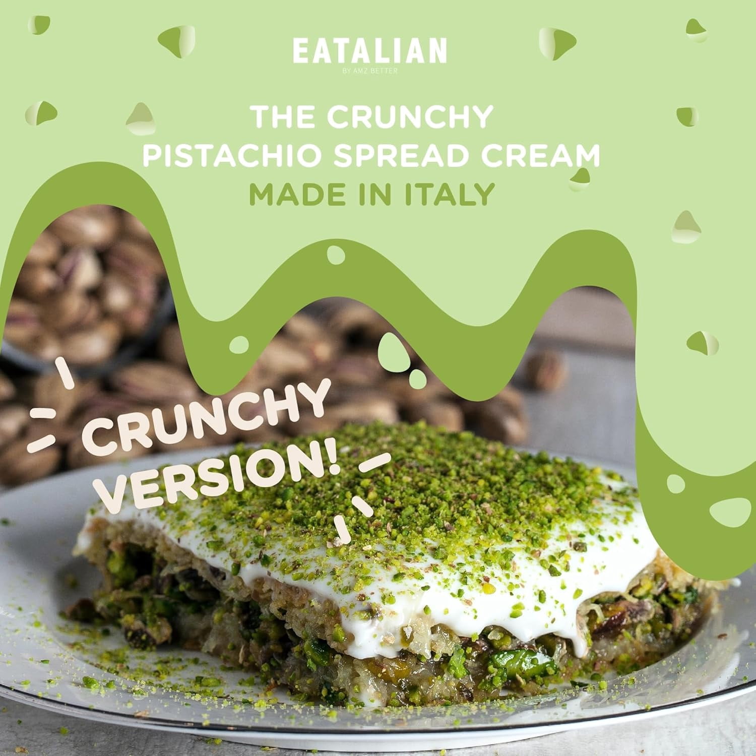 EATALIAN by AMZ BETTER Spreadable Crunchy Pistachio Cream 17.63 oz/500 gr, Pistachio Cream with Grains, Protein Paste, Sweet Taste, Ideal on Bread and Excellent for Dubai Chocolate, Made in Italy