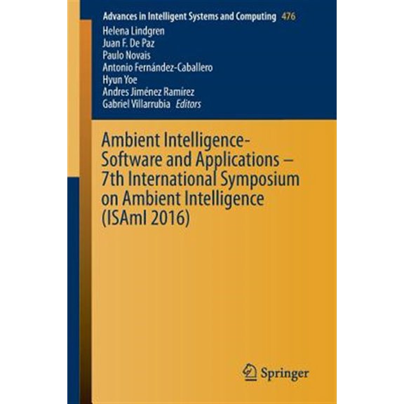 Pre-Owned Advances in Intelligent Systems and Computing: Ambient Intelligence- Software and Applications - 7th International Symposium on Ambient Intelligence (Isami 2016) (Paperback)