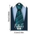 thumbnail image 3 of Father's Day Tie Decoration Tag Create A Highlight The Unique Charm Of Father's And Make This Holiday Full Of Warmth And Touching!, 3 of 8
