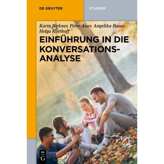 de Gruyter Studium EinfÃ¼hrung in Die Konversationsanalyse, (Paperback)