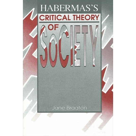 Suny the Philosophy of the Social Scienc Habermas's Critical Theory of Society, (Paperback)