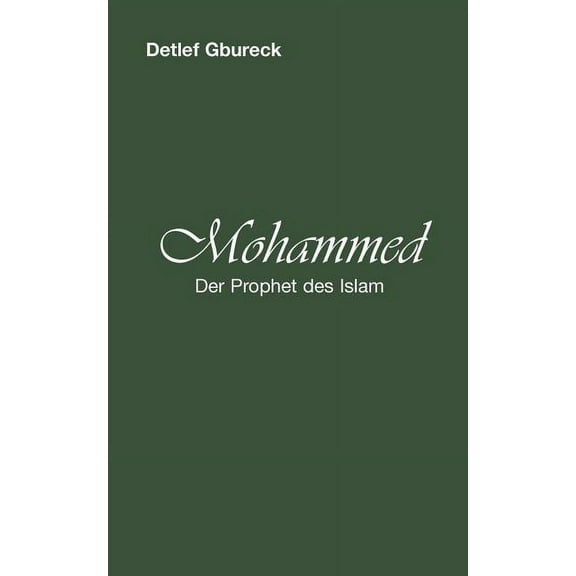 Mohammed: Der Prophet des Islam, (Paperback)