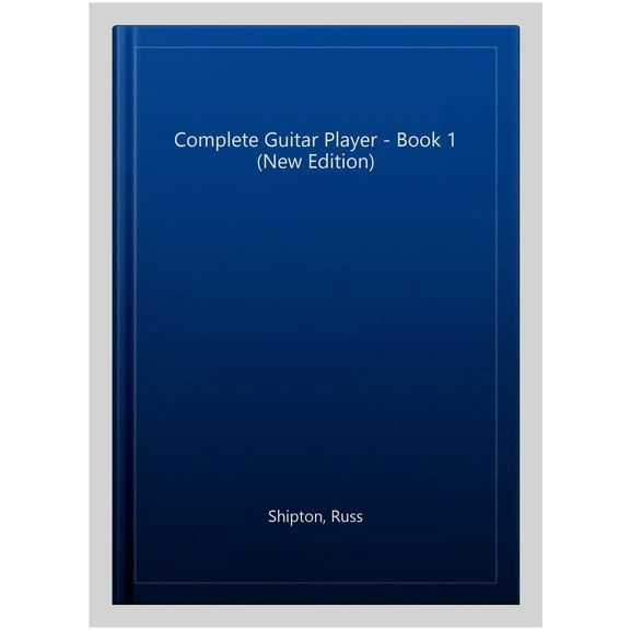 Complete Guitar Player - Book 1 (New Edition)