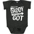 thumbnail image 3 of Inktastic Ain't No Daddy Like the One I Got- Father's Day for Kids Boys or Girls Baby Bodysuit, 3 of 5
