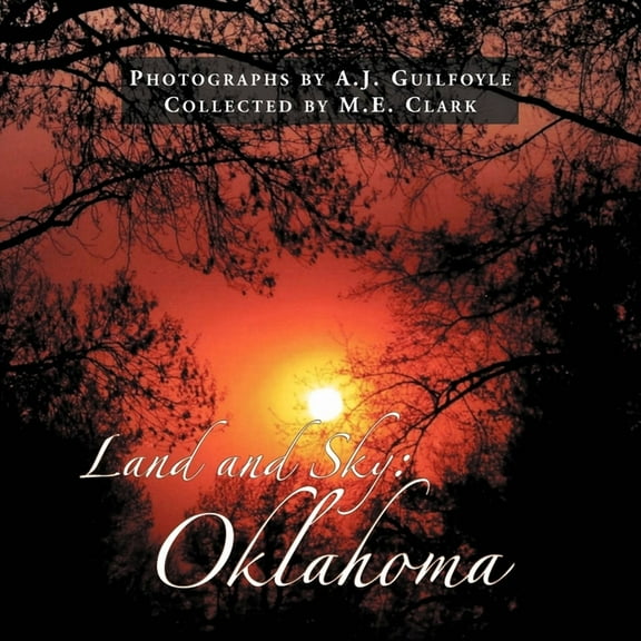 Land and Sky: Oklahoma (Paperback)