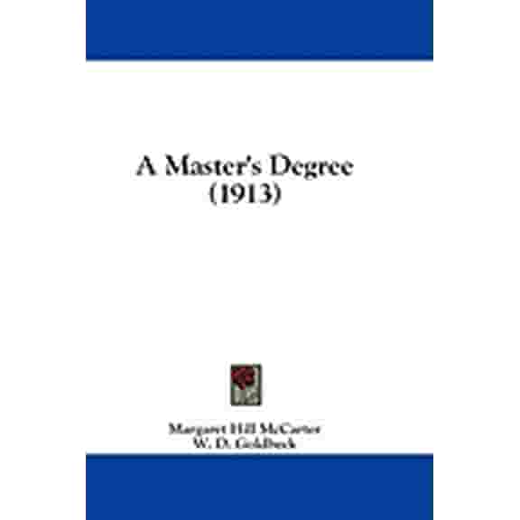 A Master's Degree (1913) (Paperback)