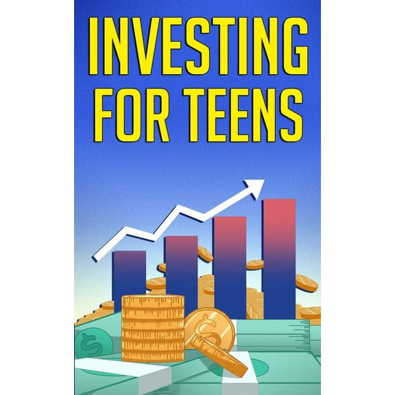 Investing for Teens, (Paperback)