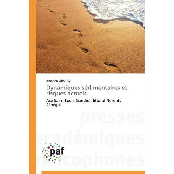 Omn.Pres.Franc.: Dynamiques Sédimentaires Et Risques Actuels (Paperback)