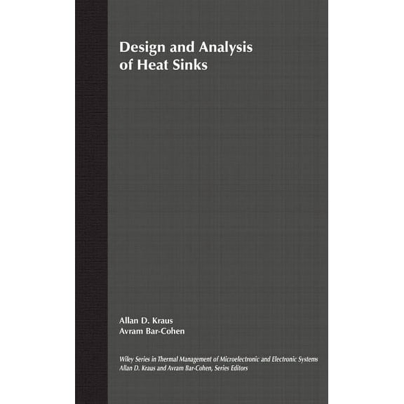 Thermal Management of Microelectronic an Design and Analysis of Heat Sinks, Book 1, (Hardcover)