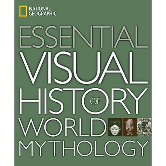 Pre-Owned National Geographic Essential Visual History of World Mythology (Hardcover) 142620373X 9781426203732