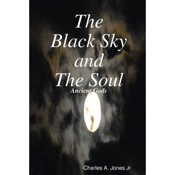 The Black Sky and The Soul, (Paperback)