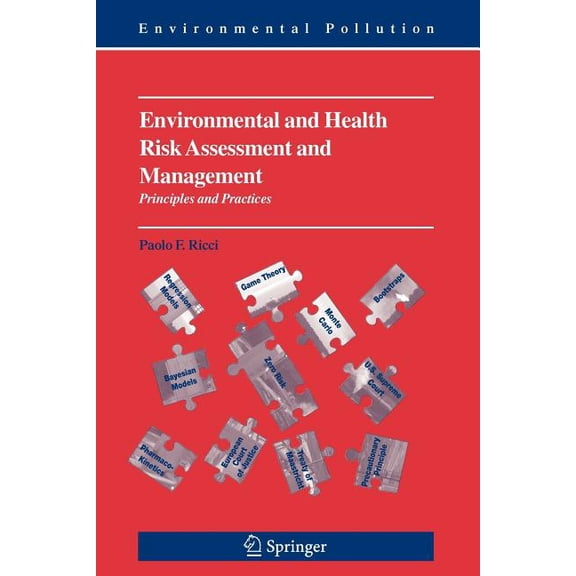 Environmental Pollution Environmental and Health Risk Assessment and Management: Principles and Practices, Book 9, (Paperback)