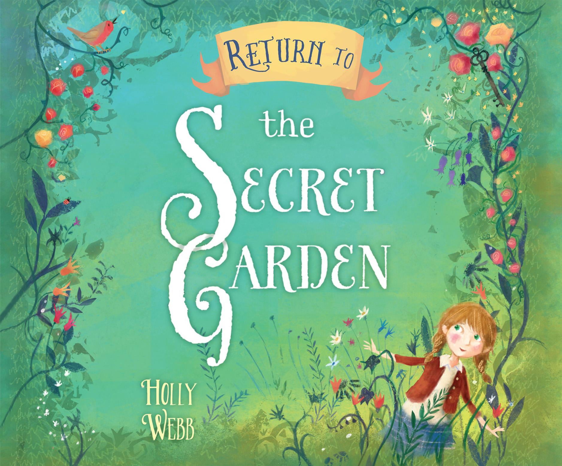 Return to the Secret Garden by Holly Webb Return to the Secret Garden by Holly Webb