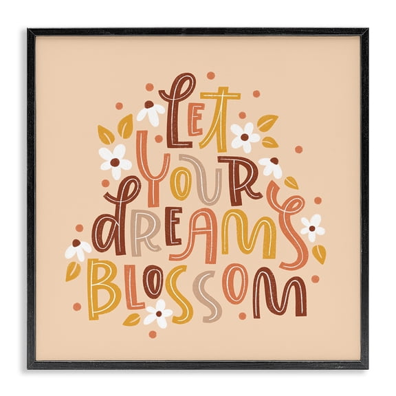Stupell Industries Earthy Let Your Dreams Blossom Quotes and Sayings Painting Black Framed Art Print Wall Art, 12 x 12