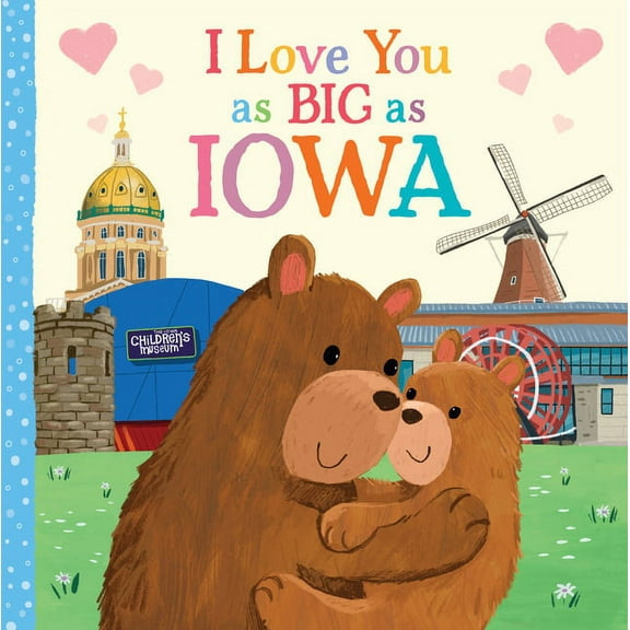 I Love You as Big as I Love You as Big as Iowa, (Board Book)