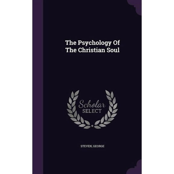 The Psychology Of The Christian Soul (Hardcover)