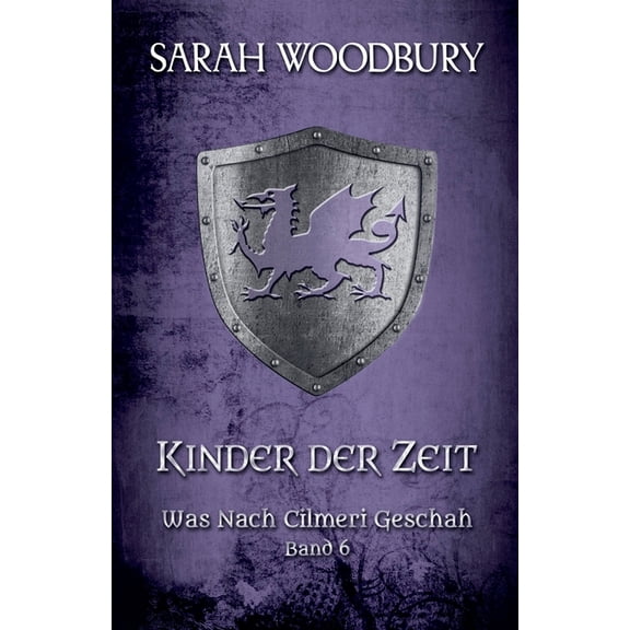 Was Nach Cilmeri Geschah Kinder der Zeit, Book 6, (Paperback)