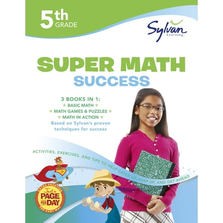 5th Grade Super Math Success : Activities, Exercises, and Tips to Help Catch Up, Keep Up, and Get Ahead
