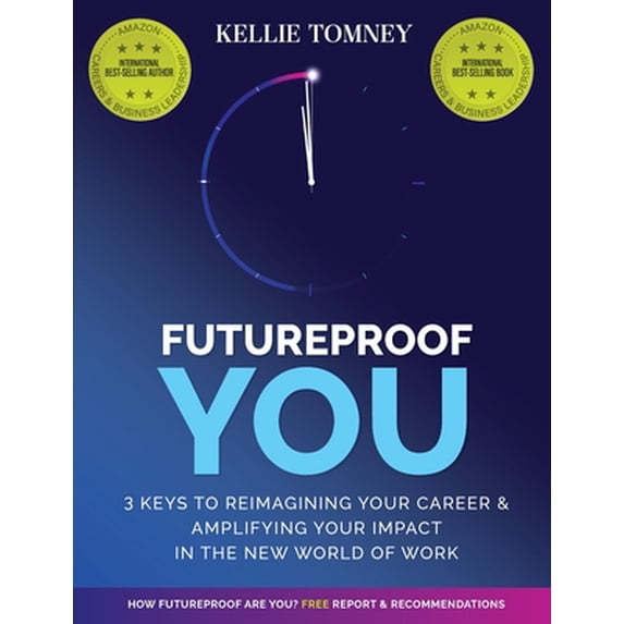 Pre-Owned Futureproof You: 3 Keys to Reimagining Your Career and Amplifying Your Impact In the New World of Work (Paperback) 1989737145 9781989737149