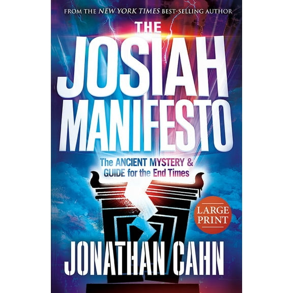 The Josiah Manifesto Large Print: The Ancient Mystery & Guide for the End Times, (Paperback)