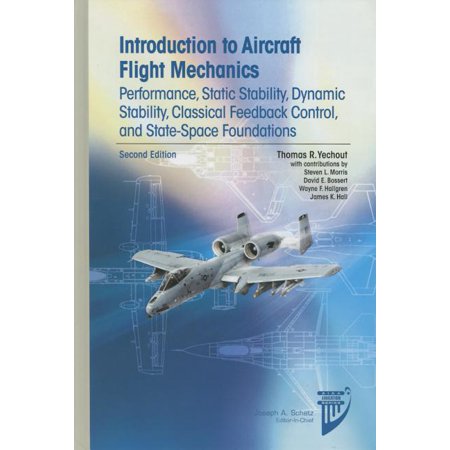 UPC: 9781624102547 | AIAA Education: Introduction to Aircraft Flight Mechanics: Performance  Static Stability  Dynamic Stability  Classical Feedback Control  and State-Space Foundations (Hardcover)