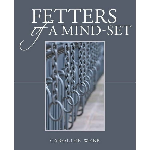 Fetters of a Mind-Set