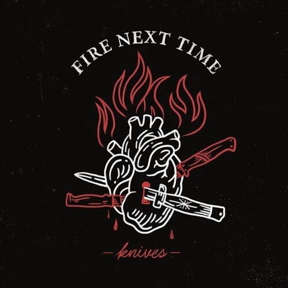 Fire Next Time - Knives - Music & Performance - Vinyl