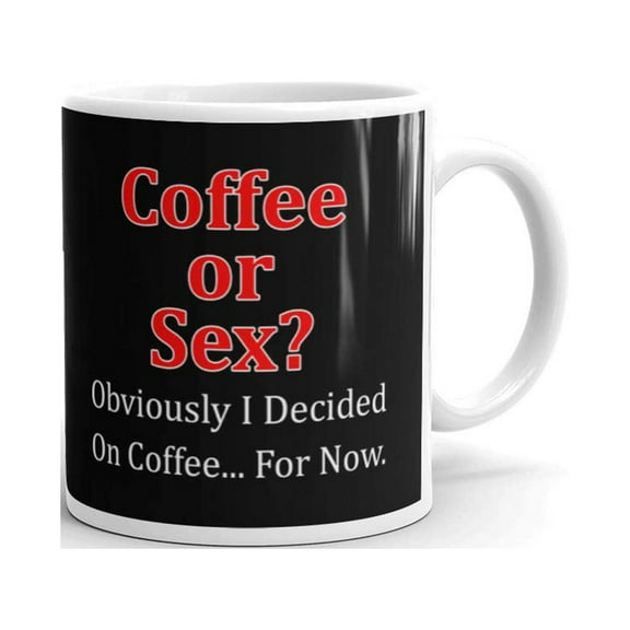 11 oz Lovers Gifts Coffee or Sex Funny Office Coworker Gag Ceramic Mug Tea Cup