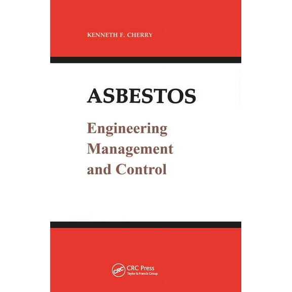 Asbestos: Engineering, Management and Control, (Paperback)