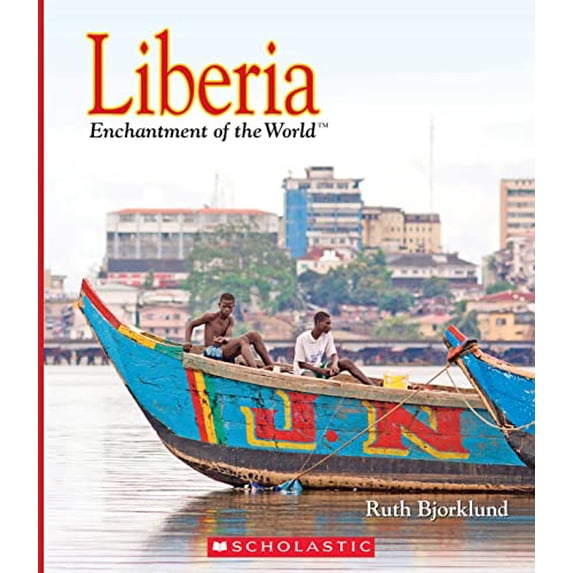 Pre-Owned Liberia (Enchantment of the World) (Hardcover) 0531216950 9780531216958