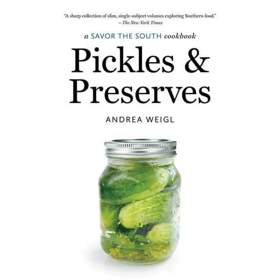 Savor the South Cookbooks Pickles and Preserves: A Savor the South Cookbook, (Paperback)