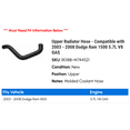 thumbnail image 2 of Upper Radiator Hose - Compatible with 2003 - 2008 Dodge Ram 1500 5.7L V8 GAS 2004 2005 2006 2007, 2 of 2